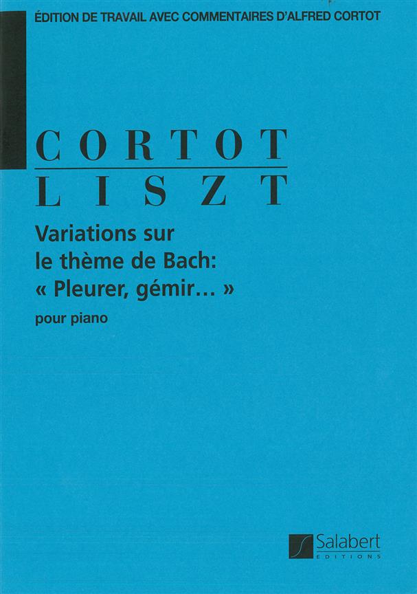 Variations sur le thème de Bach: Pleurer, gémir… - Ed. A. Cortot - pour piano - pro klavír